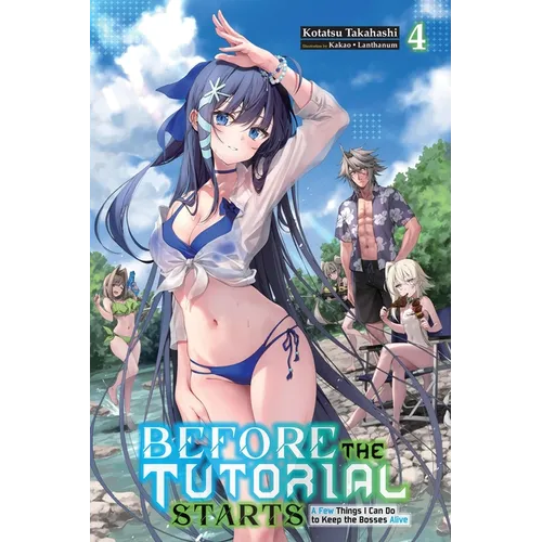 Before the Tutorial Starts: A Few Things I Can Do to Keep the Bosses Alive, Vol. 4: Volume 4 - Paperback