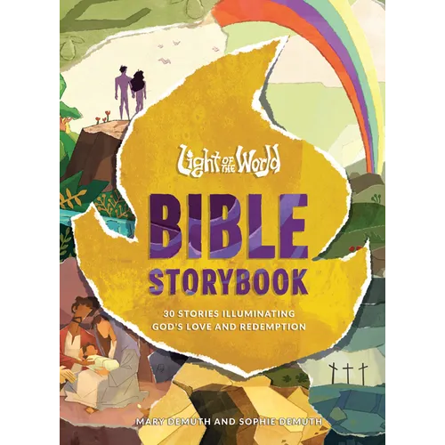 Light of the World Bible Storybook: 30 Stories Illuminating God's Love and Redemption - Hardcover