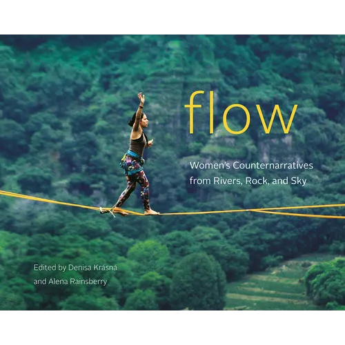 Flow: Women's Counternarratives from Rivers, Rock, and Sky - Paperback