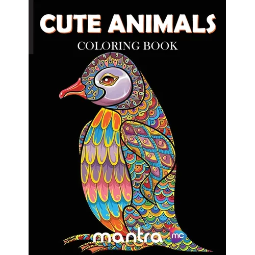 Cute Animals Coloring Book: Coloring Book for Adults: Beautiful Designs for Stress Relief, Creativity, and Relaxation - Paperback