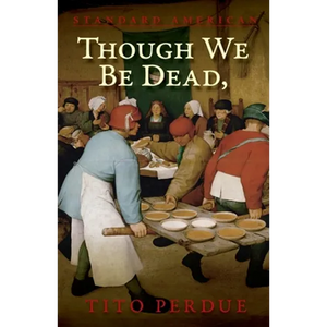 Though We Be Dead, Yet Our Day Will Come - Paperback