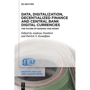 Data, Digitalization, Decentialized Finance and Central Bank Digital Currencies: The Future of Banking and Money - Hardcover
