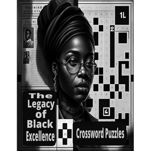 The Legacy Of Black Excellence: Black History Crossword Puzzle - Paperback