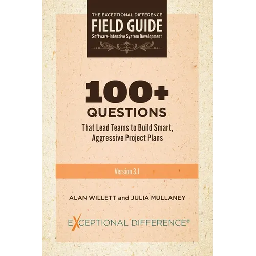 100+ Questions That Lead Teams to Build Smart, Aggressive Project Plans - Paperback