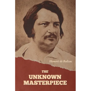 The Unknown Masterpiece - Paperback