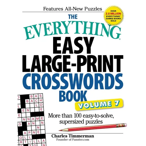 The Everything Easy Large-Print Crosswords Book, Volume 7: More Than 100 Easy-To-Solve, Supersized Puzzles