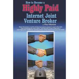 How to Become a Highly Paid Internet Joint Venture Broker - Paperback
