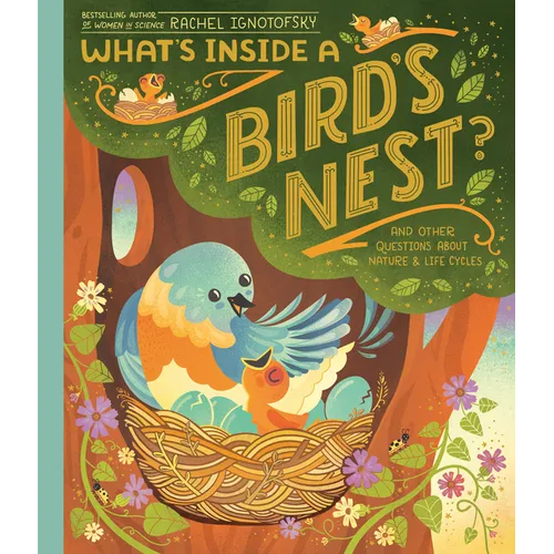 What's Inside a Bird's Nest?: And Other Questions about Nature & Life Cycles - Paperback