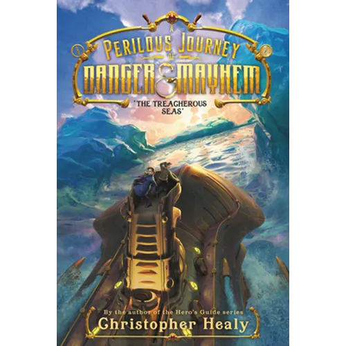 A Perilous Journey of Danger and Mayhem #2: The Treacherous Seas - Paperback