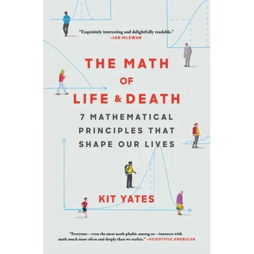 The Math of Life and Death: 7 Mathematical Principles That Shape Our Lives - Paperback