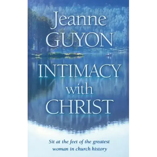 Intimacy with Christ: Her Letters Now in Modern English - Paperback