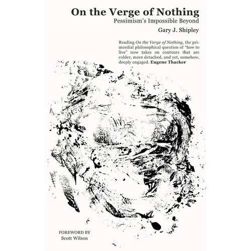 On the Verge of Nothing: Pessimism's Impossible Beyond - Paperback