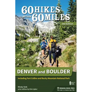 60 Hikes Within 60 Miles: Denver and Boulder: Including Fort Collins and Rocky Mountain National Park - Hardcover