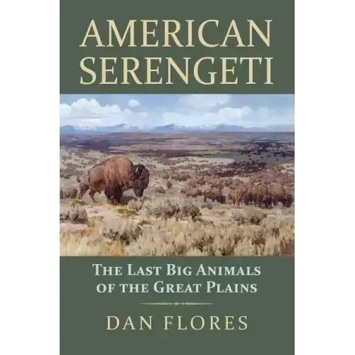 American Serengeti: The Last Big Animals of the Great Plains - Paperback