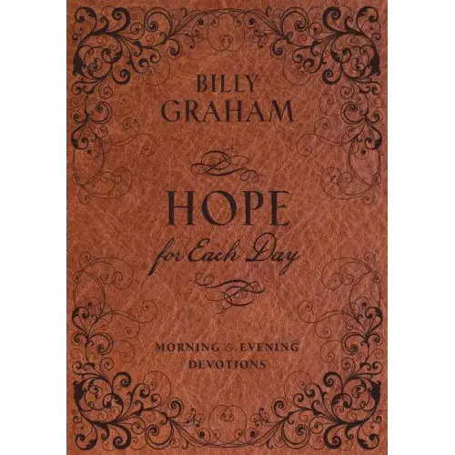 Hope for Each Day Morning and Evening Devotions: Words of Wisdom and Faith (730 Daily Devotions) - Hardcover