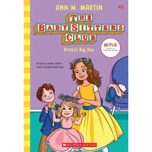 Kristy's Big Day (the Baby-Sitters Club #6): Volume 6 - Paperback