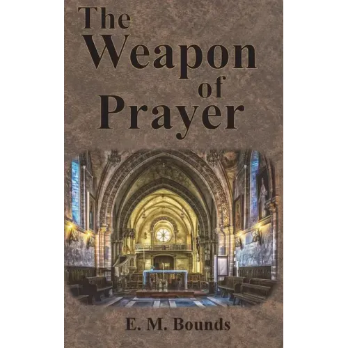 The Weapon of Prayer - Hardcover