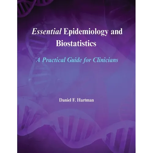 Essential Epidemiology and Biostatistics - Paperback