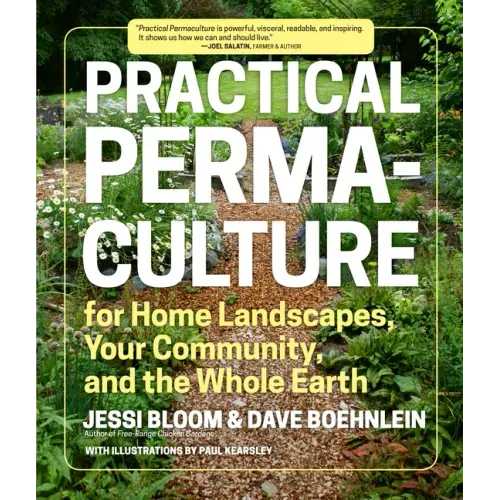 Practical Permaculture: For Home Landscapes, Your Community, and the Whole Earth - Paperback