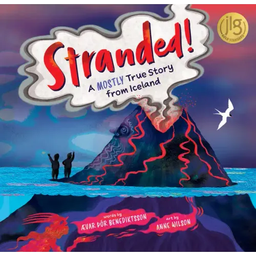 Stranded!: A Mostly True Story from Iceland - Hardcover
