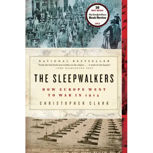 The Sleepwalkers: How Europe Went to War in 1914 - Paperback