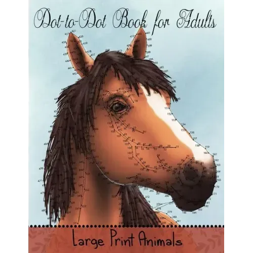 Dot to Dot Book for Adults: Large Print Animals: Easy to Read Connect the Dots Puzzles - Paperback