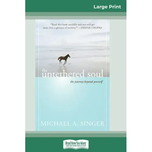 The Untethered Soul: The Journey Beyond Yourself (16pt Large Print Edition) - Paperback
