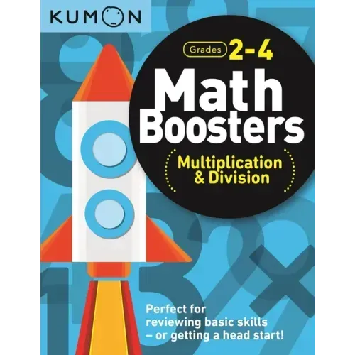 Kumon Math Boosters: Multiplication & Division - Paperback