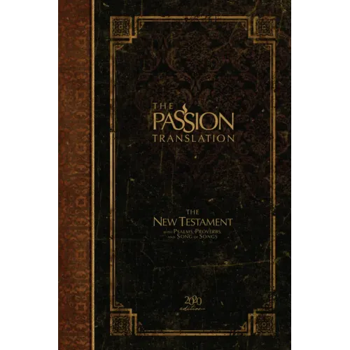 The Passion Translation New Testament (2020 Edition) Hc Espresso: With Psalms, Proverbs and Song of Songs - Hardcover