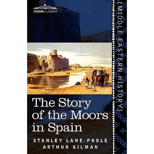 The Story of the Moors in Spain - Paperback