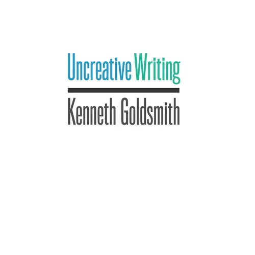 Uncreative Writing: Managing Language in the Digital Age - Paperback