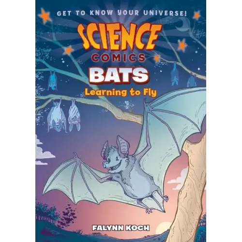 Science Comics: Bats: Learning to Fly - Paperback