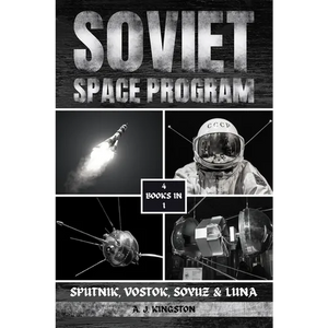 Soviet Space Program: Sputnik, Vostok, Soyuz & Luna - Paperback