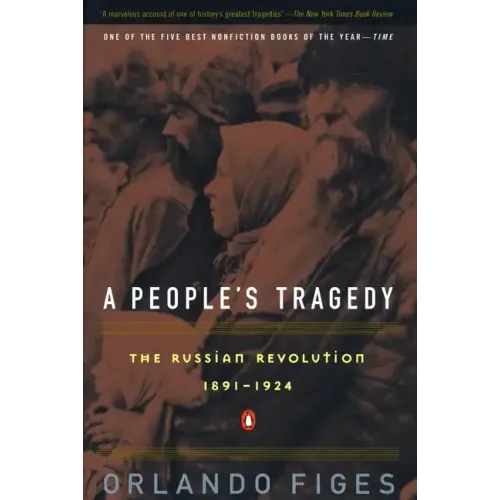 A People's Tragedy: A History of the Russian Revolution - Paperback