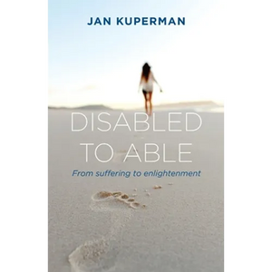 Disabled to Able: From suffering to enlightenment - Paperback