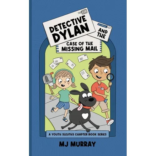 Detective Dylan and the Case of the Missing Mail - Paperback