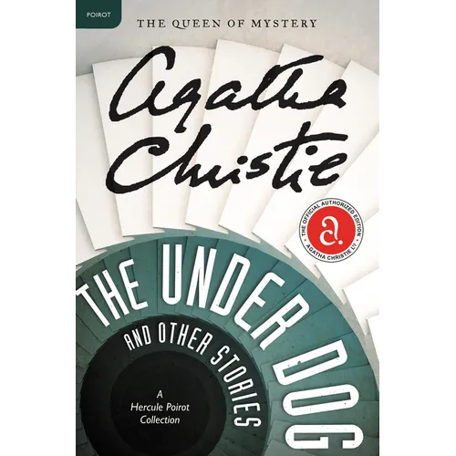 The Under Dog and Other Stories: A Hercule Poirot Mystery: The Official Authorized Edition - Paperback