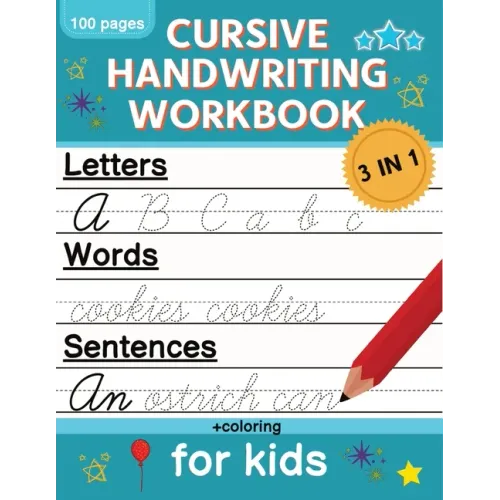 Cursive Handwriting Workbook for Kids: Cursive Writing Practice Book for Beginners Cursive Letter Tracing: 100 Practice Pages - Letters, Words and Sen - Paperback