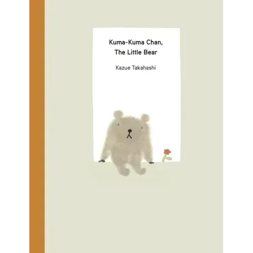 Kuma-Kuma Chan, the Little Bear - Hardcover