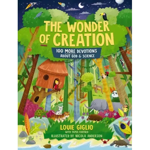 The Wonder of Creation: 100 More Devotions about God and Science - Hardcover