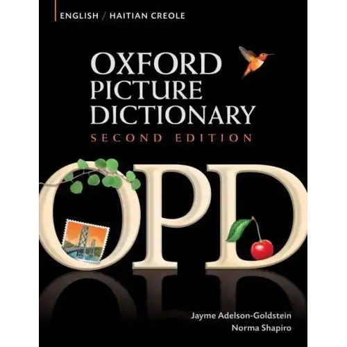 Oxford Picture Dictionary English-Haitian Creole: Bilingual Dictionary for Haitian Creole Speaking Teenage and Adult Students of English - Paperback