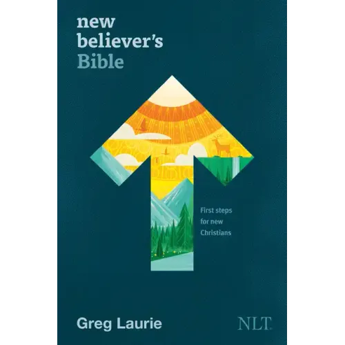 New Believer's Bible NLT (Hardcover): First Steps for New Christians - Hardcover