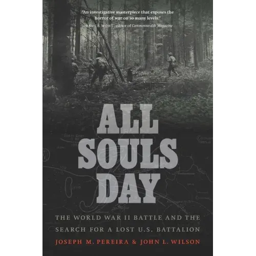 All Souls Day: The World War II Battle and the Search for a Lost U.S. Battalion - Paperback