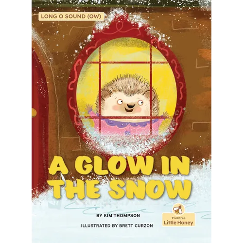 A Glow in the Snow - Hardcover