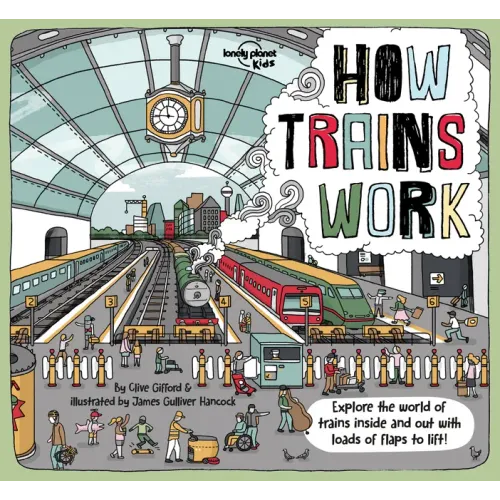 Lonely Planet Kids How Trains Work - Hardcover