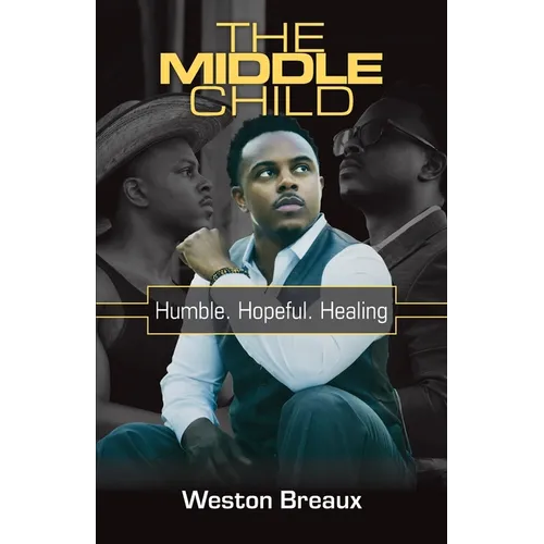 The Middle Child; Humble. Hopeful. Healing. - Paperback