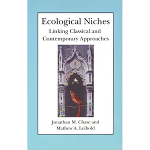 Ecological Niches: Linking Classical and Contemporary Approaches - Paperback