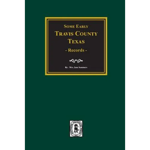 Early Travis County, Texas Records - Paperback