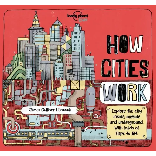 Lonely Planet Kids How Cities Work - Hardcover