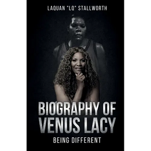 Biography of Venus Lacy - Being Different - Paperback